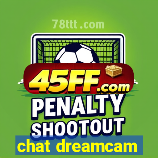 chat dreamcam